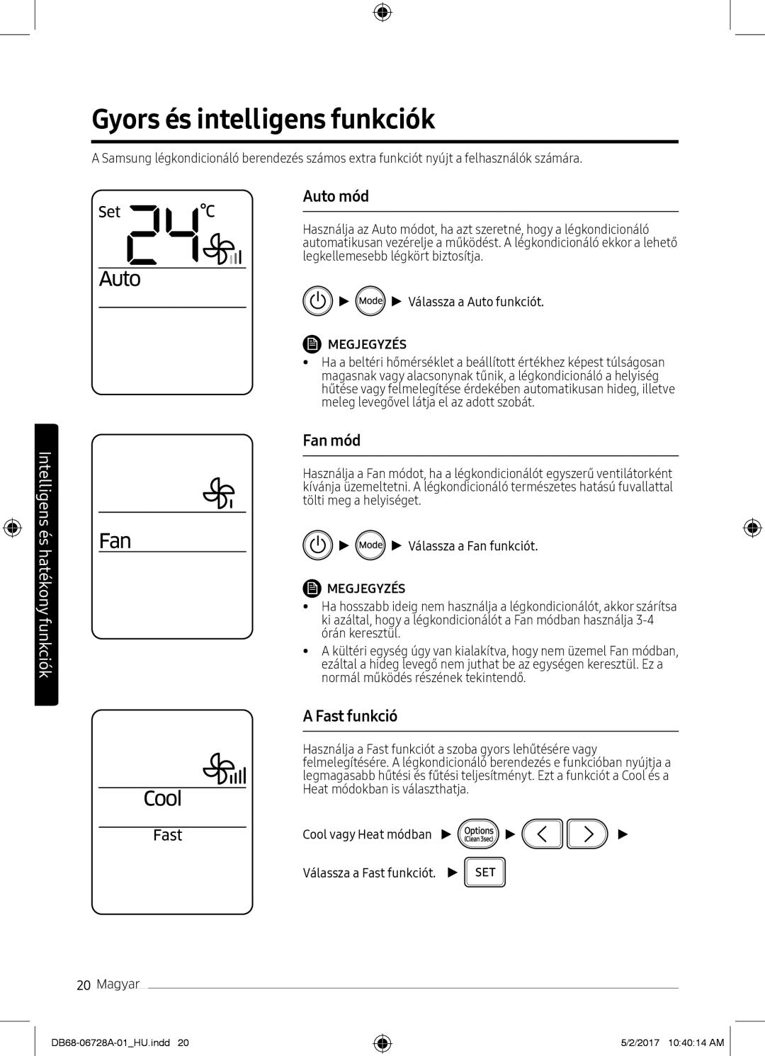 Samsung AR12MSPXBWKXEU, AR12MSPXASINEU, AR09MSPXASINEU manual Gyors és intelligens funkciók, Auto mód, Fan mód, Fast funkció 