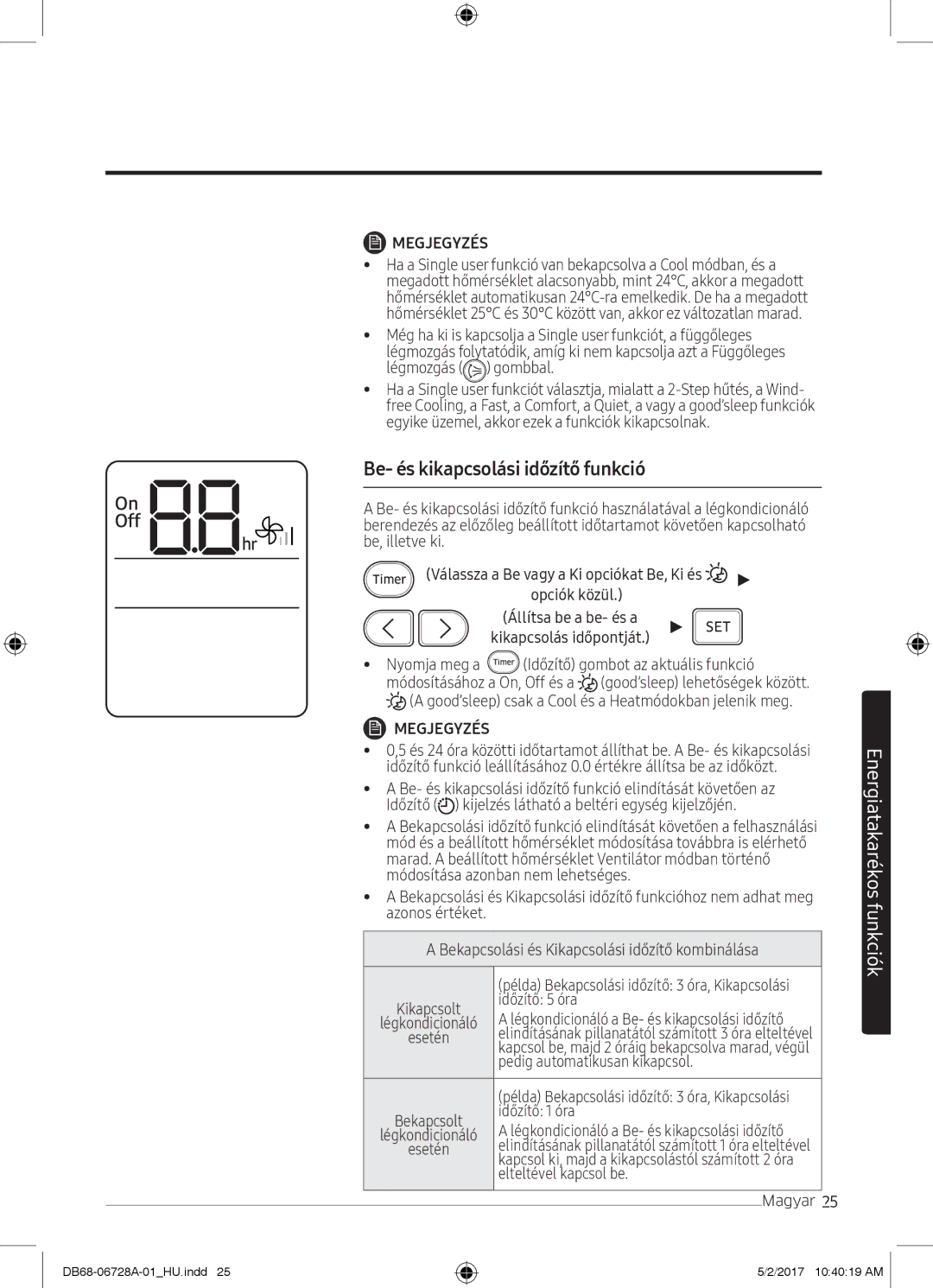 Samsung AR12MSPXAWKNEU, AR12MSPXASINEU, AR09MSPXASINEU, AR12MSPXBWKXEU, AR09MSPXBWKXEU Be- és kikapcsolási időzítő funkció 