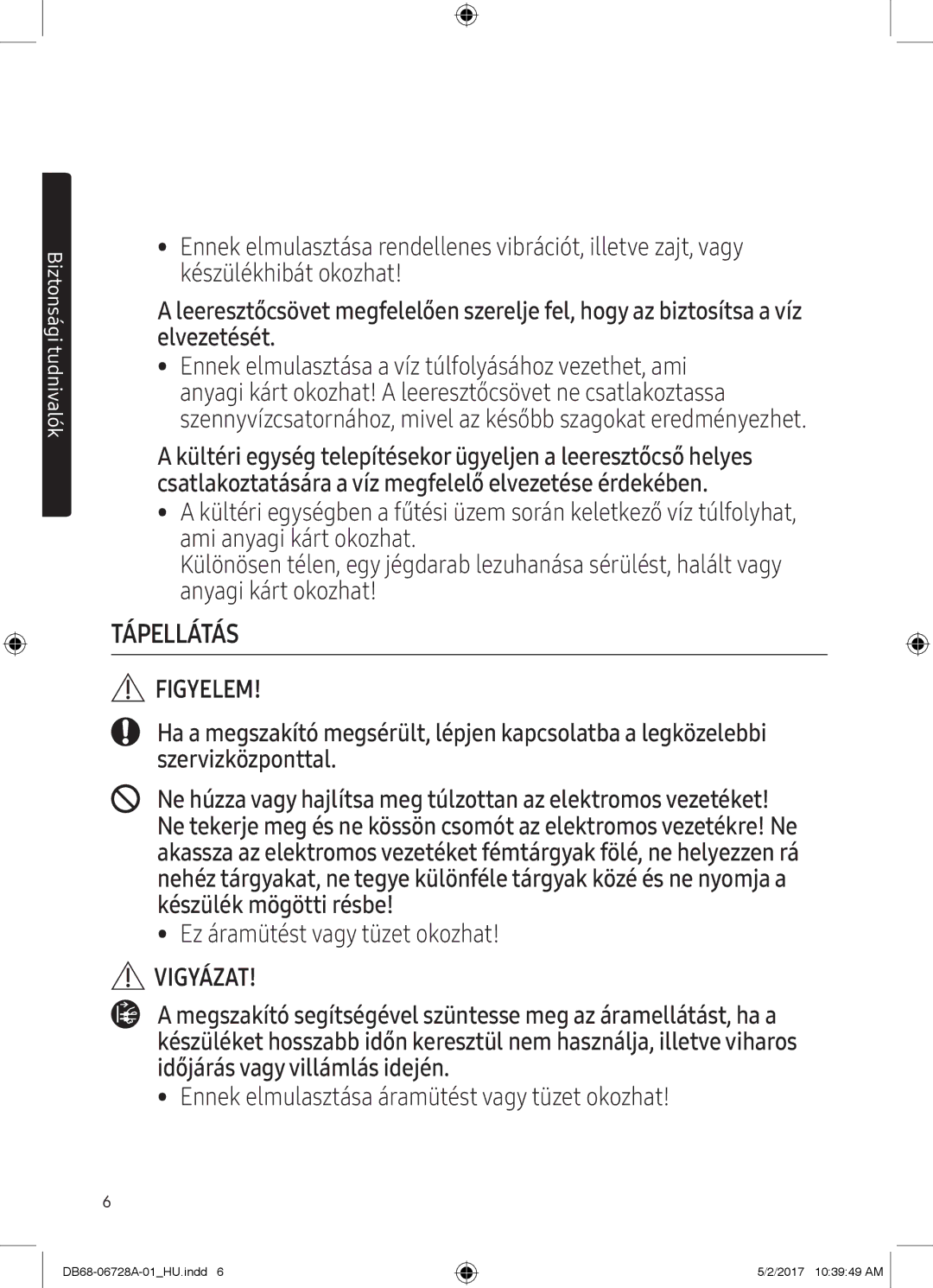 Samsung AR12MSPXAWKNEU, AR12MSPXASINEU, AR09MSPXASINEU, AR12MSPXBWKXEU, AR09MSPXBWKXEU, AR12MSPXBWKNEU manual Tápellátás 