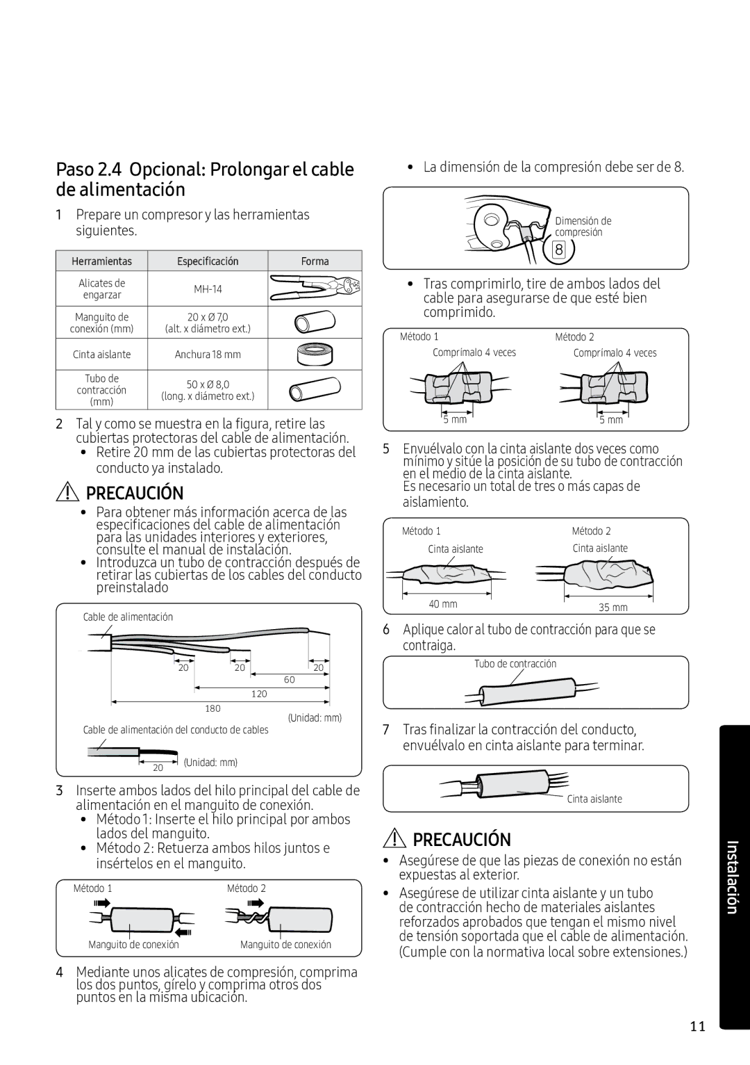 Samsung AR09MSPXBWKXEU, AR12MSPXBWKXEU, AR12MSPXBWKNEU, AR09MSPXBWKNEU Paso 2.4 Opcional Prolongar el cable de alimentación 