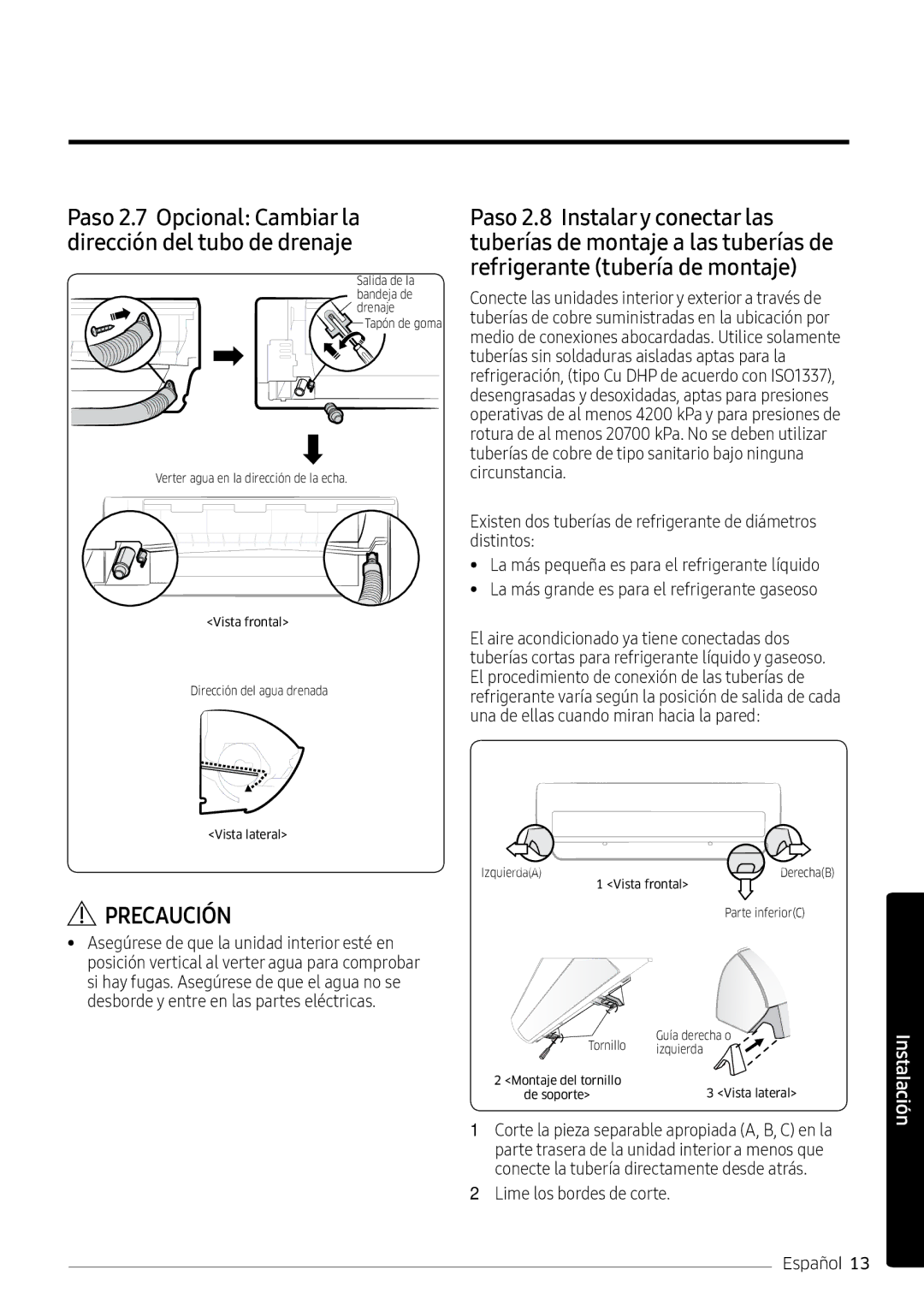 Samsung AR09MSPXBWKNEU manual Paso 2.7 Opcional Cambiar la dirección del tubo de drenaje, Lime los bordes de corte 