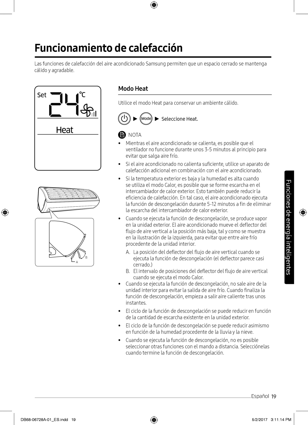 Samsung AR12MSPXBWKXEU, AR09MSPXBWKXEU manual Funcionamiento de calefacción, Modo Heat, Cálido y agradable, Cerrado 