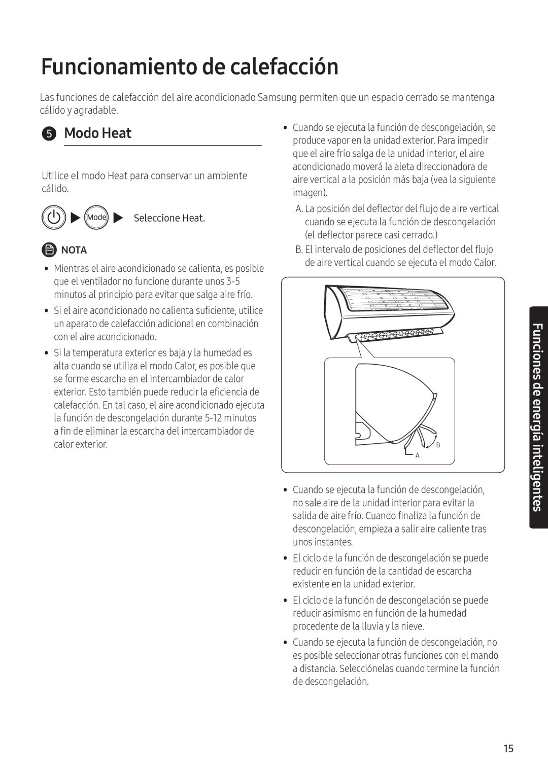 Samsung AR12NXWSAURNEU, AR09NXWSAURNEU Funcionamiento de calefacción, Modo Heat, Con el aire acondicionado, Calor exterior 