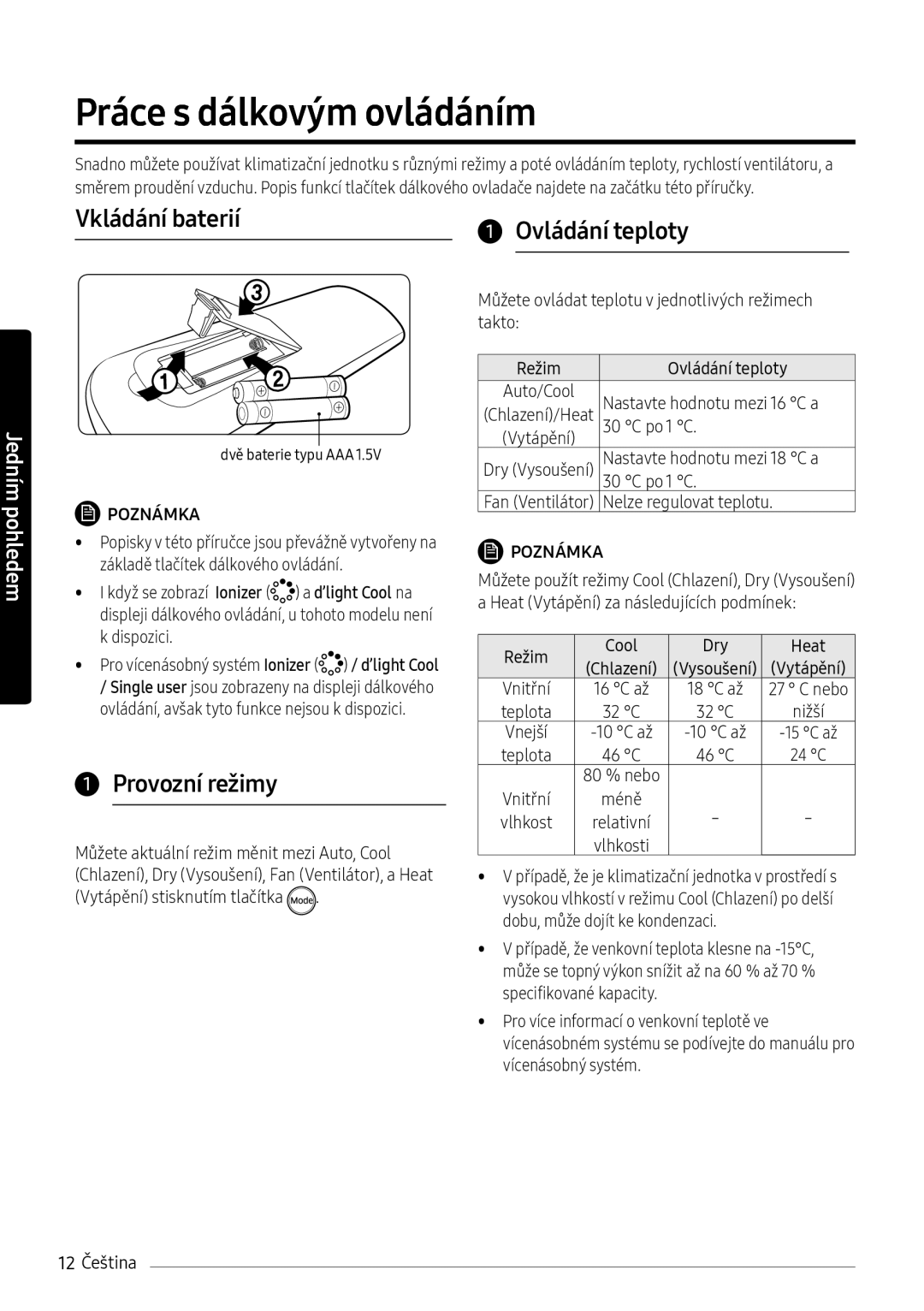 Samsung AR12NXWSAURNEU, AR09NXWSAURNEU, AR07NXWSAURNEU manual Práce s dálkovým ovládáním, Provozní režimy 