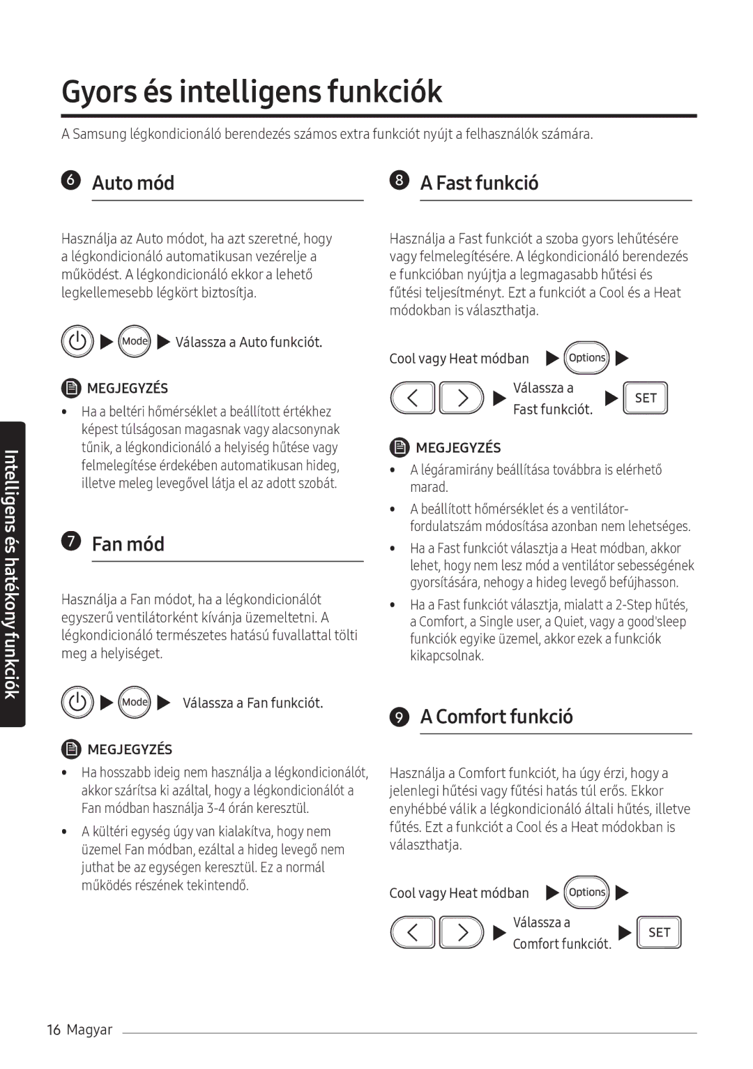 Samsung AR09NXWSAURNEU, AR12NXWSAURNEU manual Gyors és intelligens funkciók, Fan mód, Comfort funkció, Cool vagy Heat módban 
