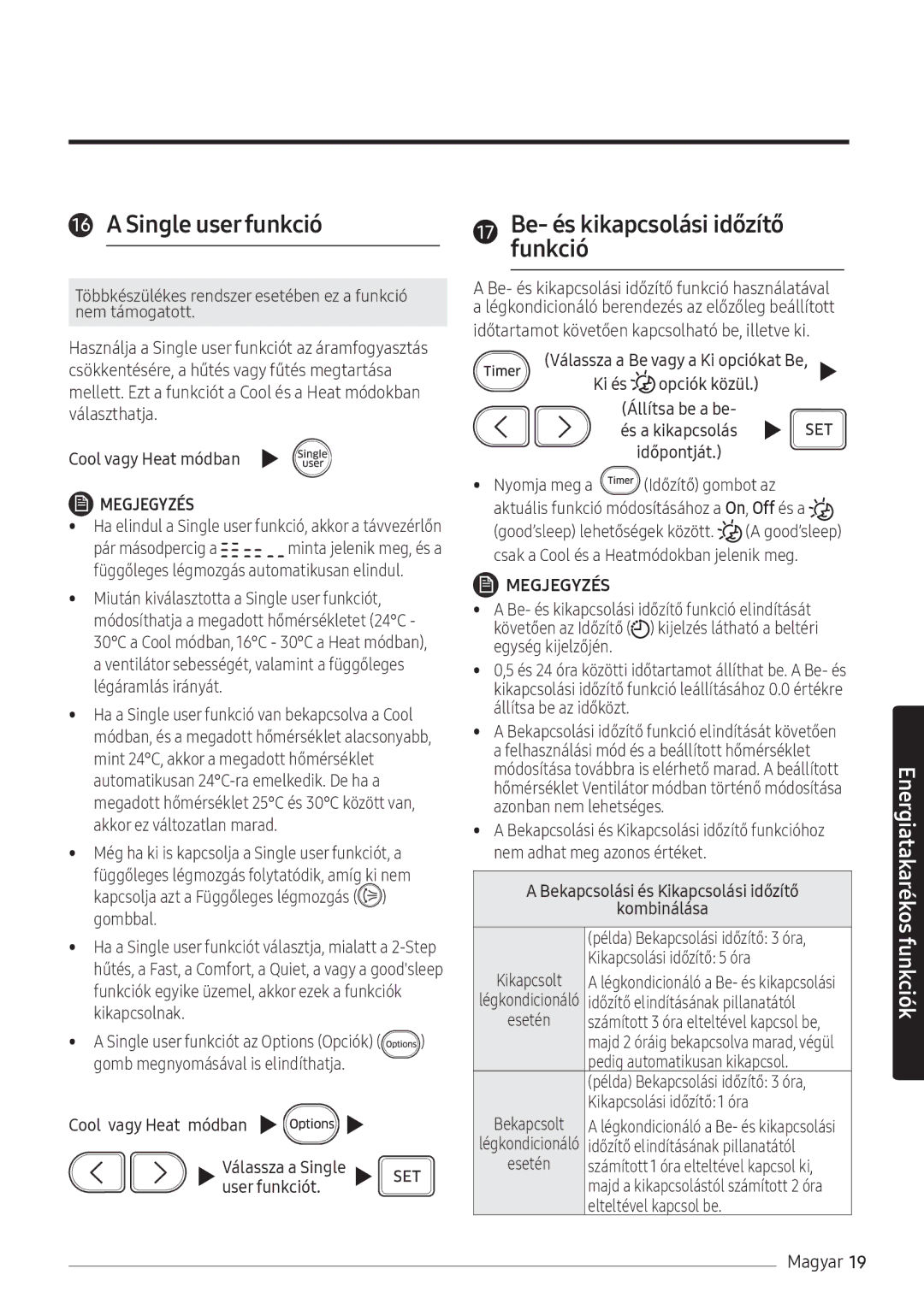 Samsung AR09NXWSAURNEU, AR12NXWSAURNEU, AR07NXWSAURNEU manual Single user funkció, Be- és kikapcsolási időzítő funkció 