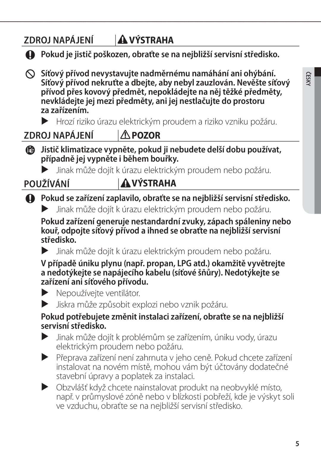 Samsung AR24FSFPDGMNEU, AR18FSFPDGMNEU Zdroj Napájení Výstraha, Zdroj Napájení Pozor, Používání Výstraha, Za zařízením 