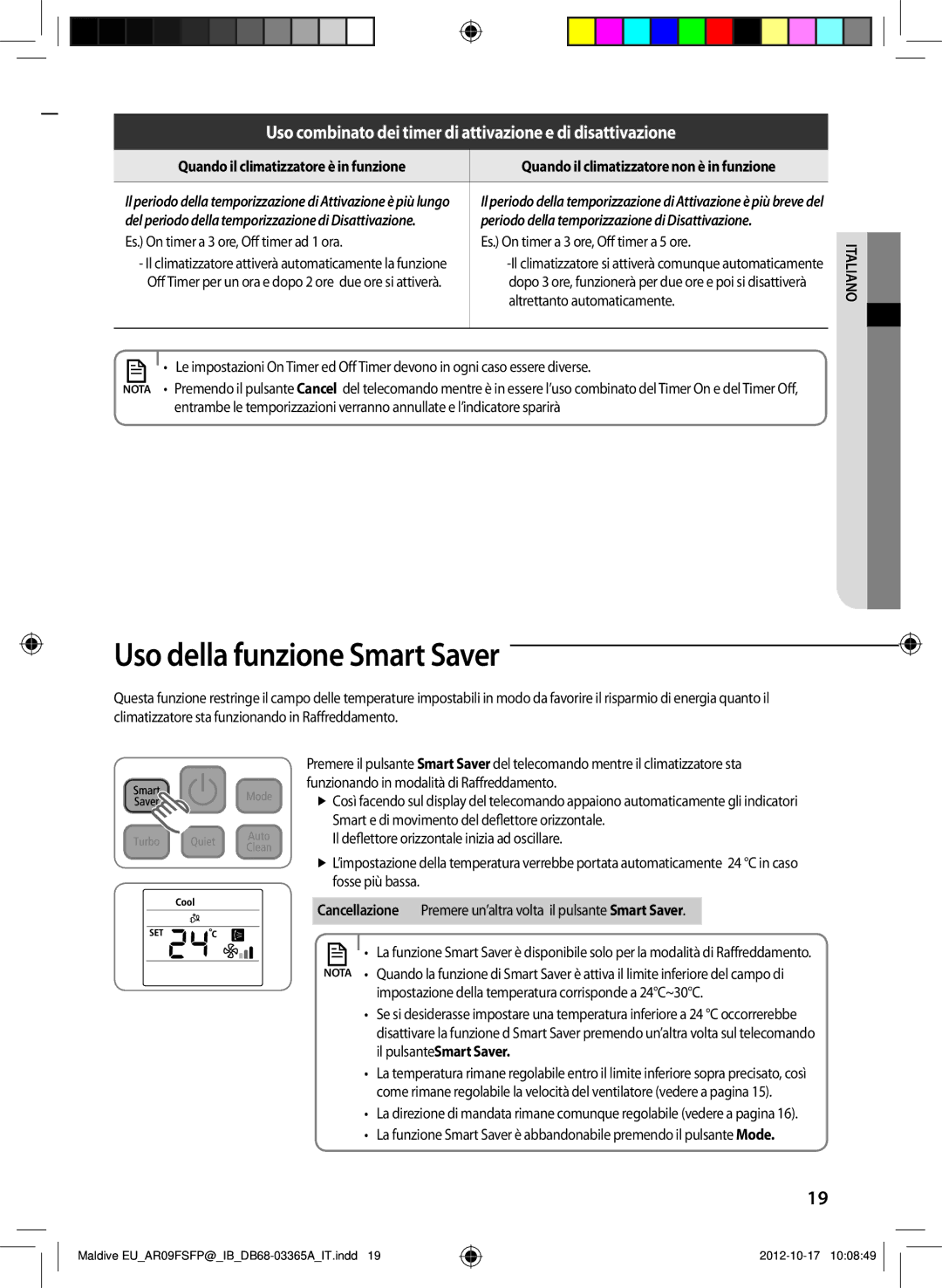 Samsung AR24FSFPDGMNEU manual Uso della funzione Smart Saver, Uso combinato dei timer di attivazione e di disattivazione 