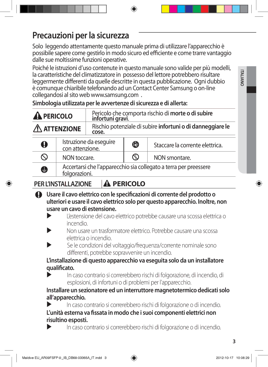 Samsung AR24FSFPESNNEU, AR18FSFPDGMNEU, AR24FSFPDGMNEU manual Precauzioni per la sicurezza, Pericolo, Infortuni gravi, Cose 