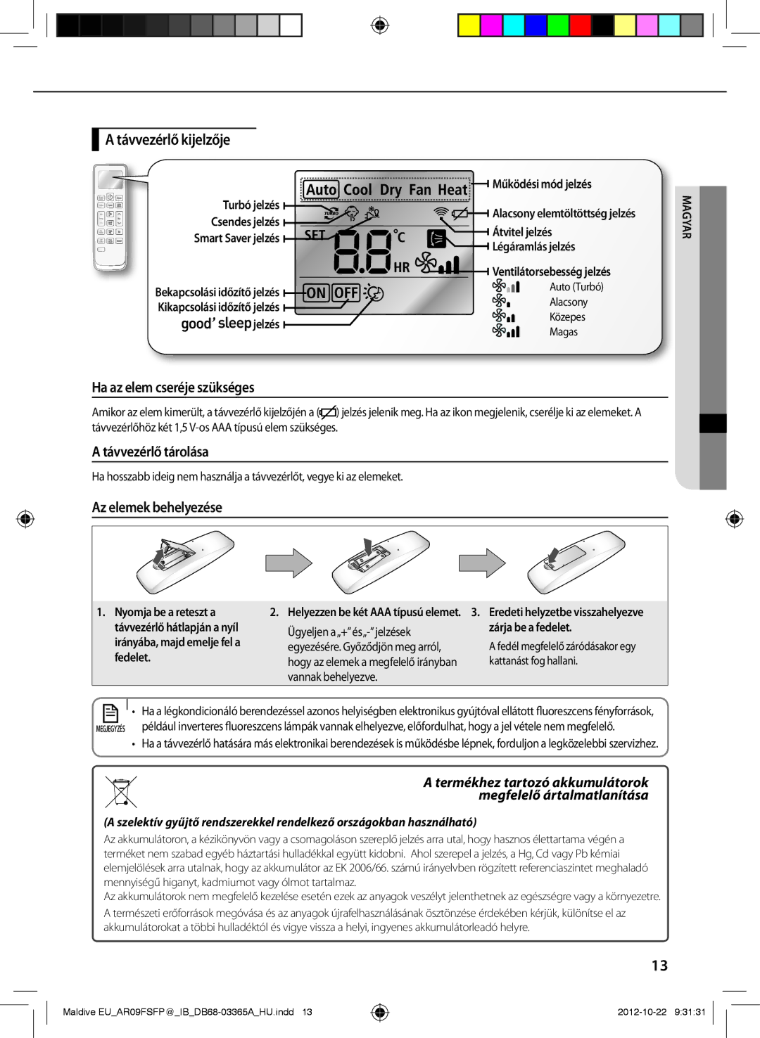 Samsung AR24FSFPDGMNEU Távvezérlő kijelzője, Ha az elem cseréje szükséges, Távvezérlő tárolása, Az elemek behelyezése 