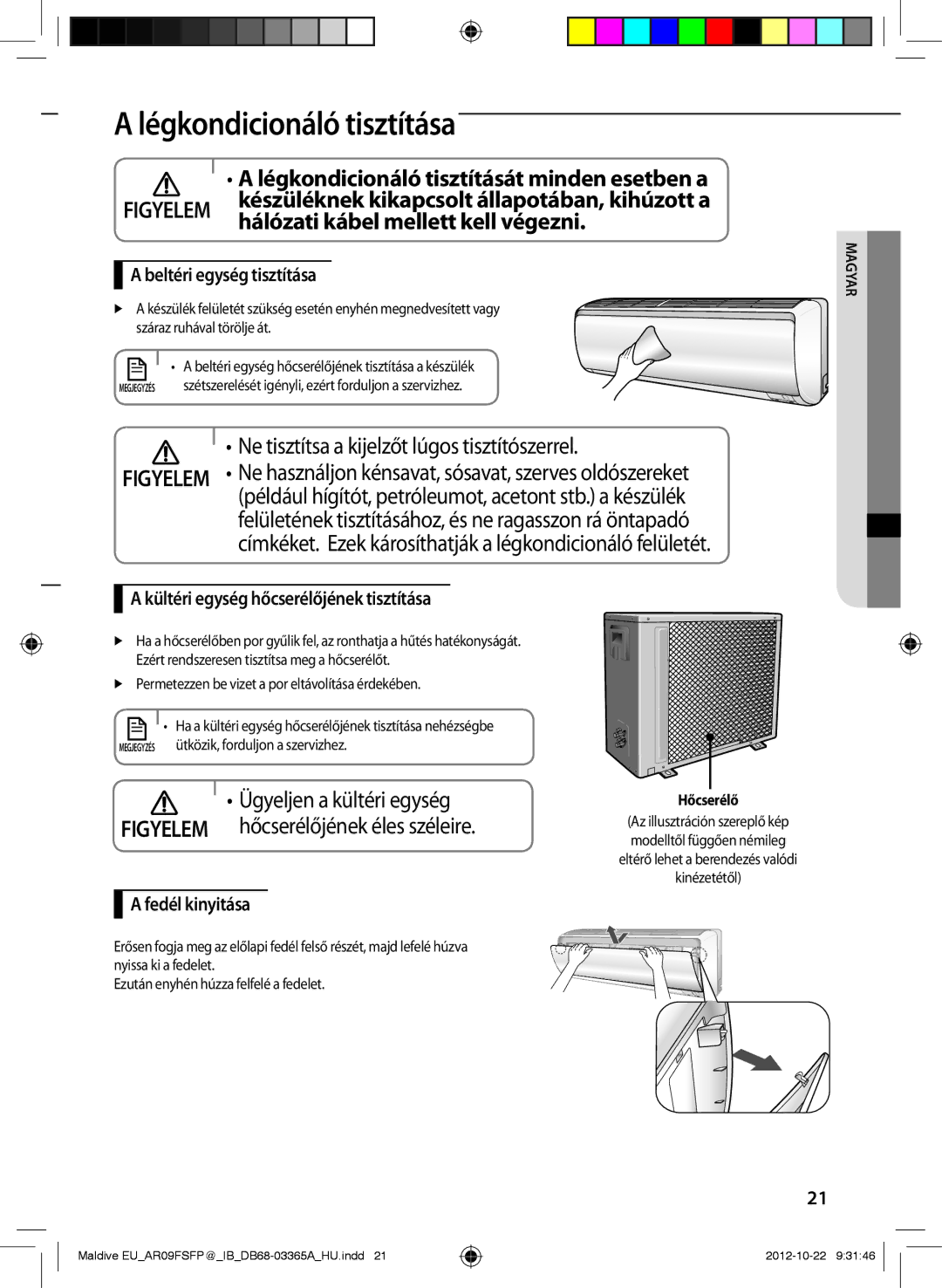 Samsung AR18FSFPDGMNEU, AR24FSFPDGMNEU, AR12FSFPESNNEU manual Légkondicionáló tisztítása, Hálózati kábel mellett kell végezni 