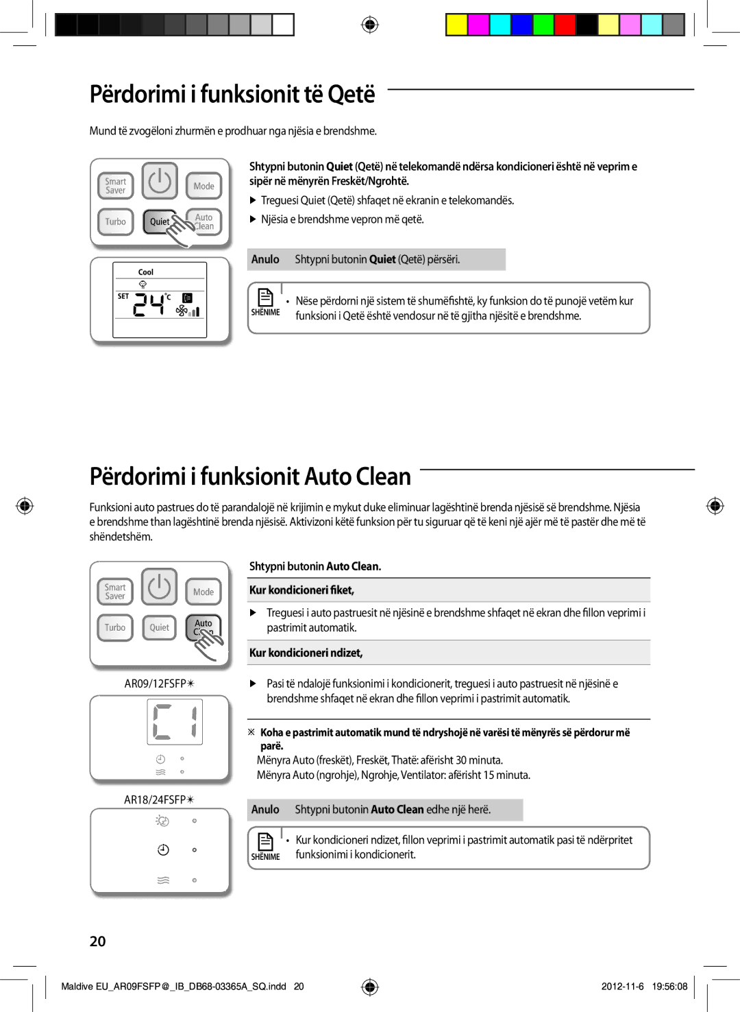 Samsung AR18FSFPDGMNEU manual Përdorimi i funksionit të qetë, Përdorimi i funksionit Auto Clean, Kur kondicioneri ndizet 