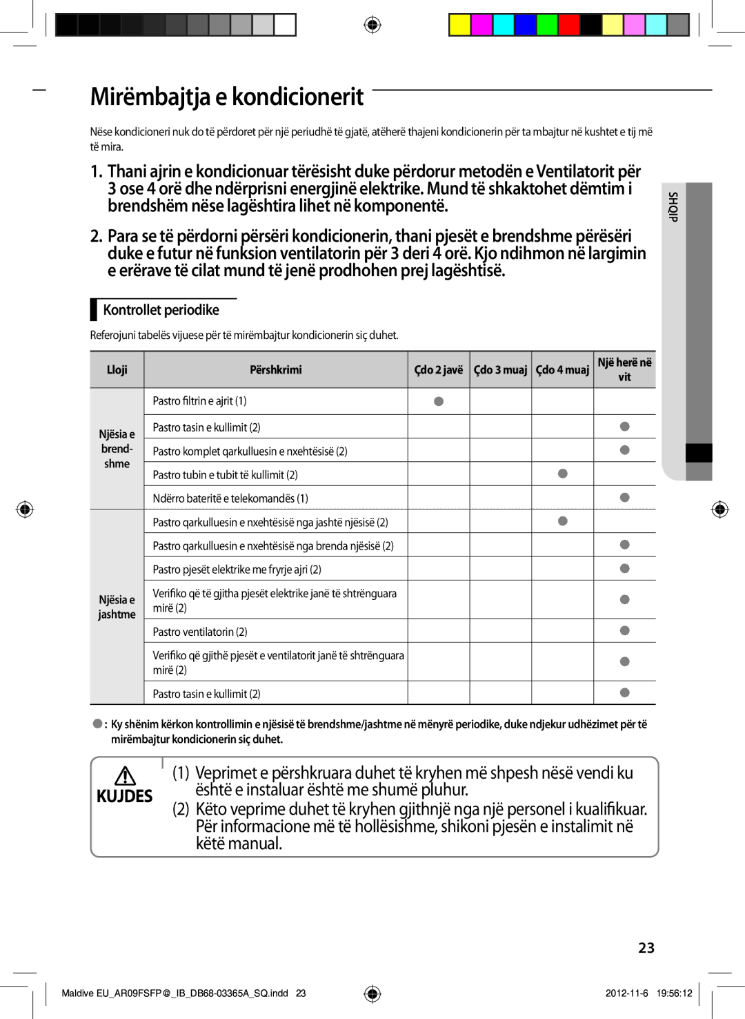 Samsung AR18FSFPDGMNEU Mirëmbajtja e kondicionerit, Është e instaluar është me shumë pluhur, Këtë manual 