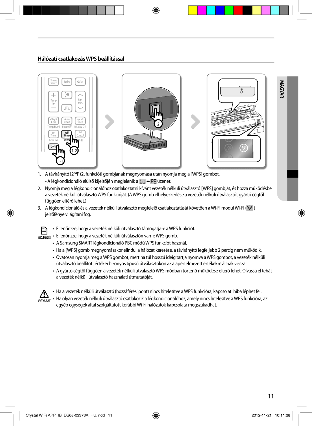 Samsung AR18FSSEDWUNEU, AR18FSSEDWUXEU, AR09FSSEDWUXEU, AR12FSSEDWUXEU, AR09FSSEDWUNEU Hálózati csatlakozás WPS beállítással 