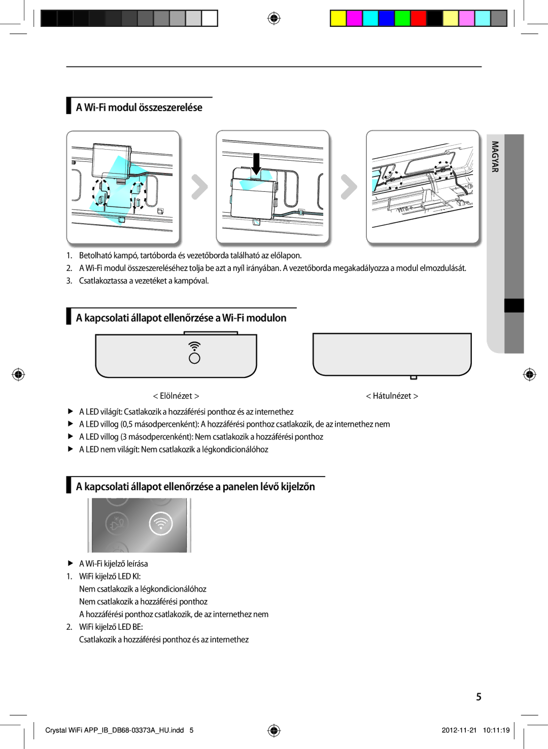 Samsung AR12FSSEDWUNEU, AR18FSSEDWUXEU manual Wi-Fi modul összeszerelése, Kapcsolati állapot ellenőrzése a Wi-Fi modulon 