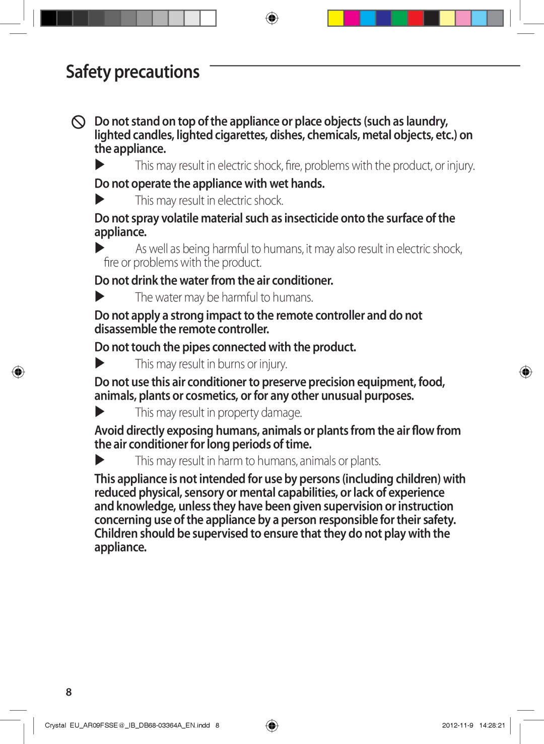 Samsung AR12FSSEDWUNEU manual Do not operate the appliance with wet hands, Do not drink the water from the air conditioner 