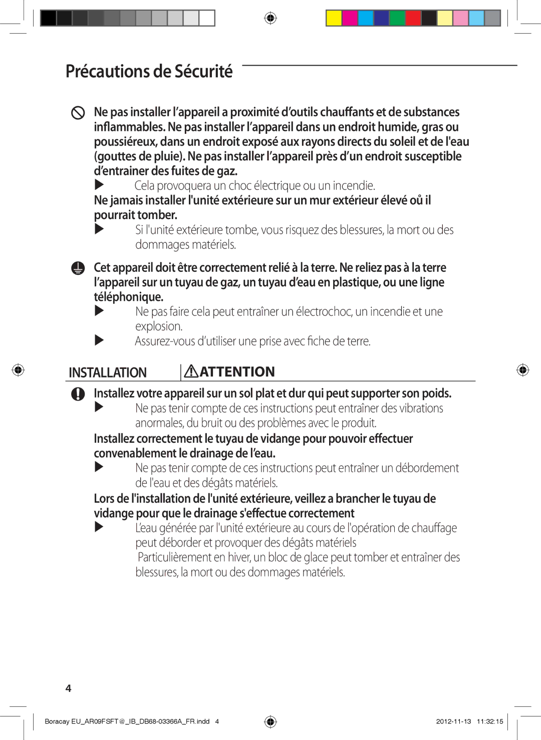 Samsung AR12FSSYAWTXEU, AR18FSSEDWUXEU, AR24FSFTJWQXEU Installation,  Cela provoquera un choc électrique ou un incendie 