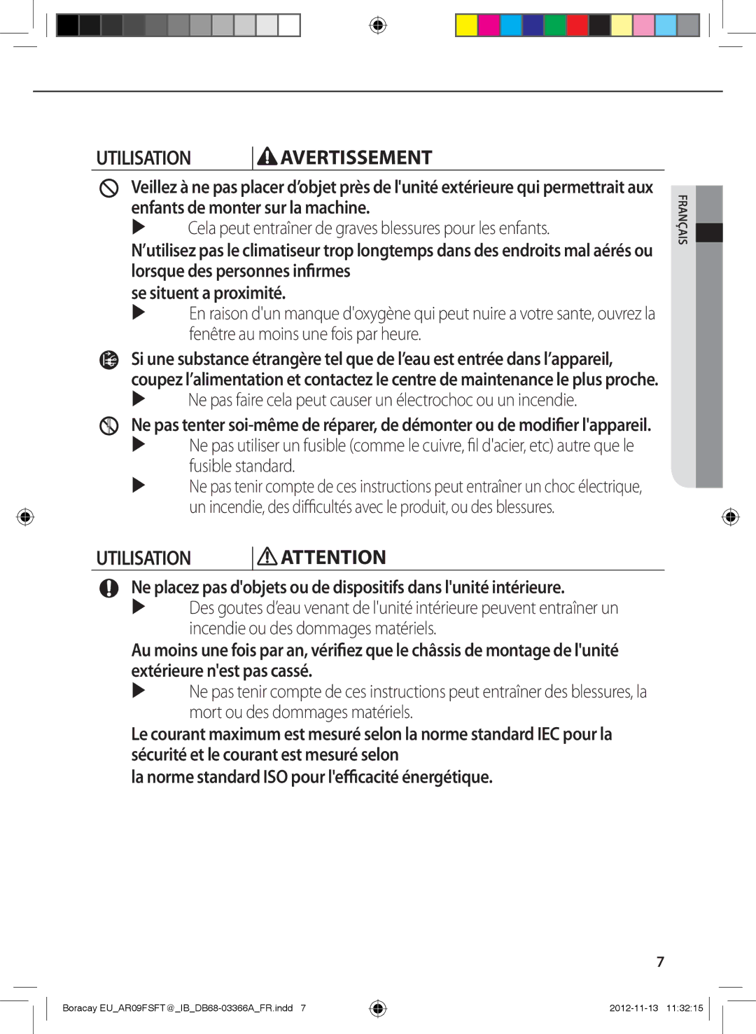 Samsung AR24FSFTJWQXEU, AR18FSSEDWUXEU, AR18FSFTJWQXEU manual  Cela peut entraîner de graves blessures pour les enfants 