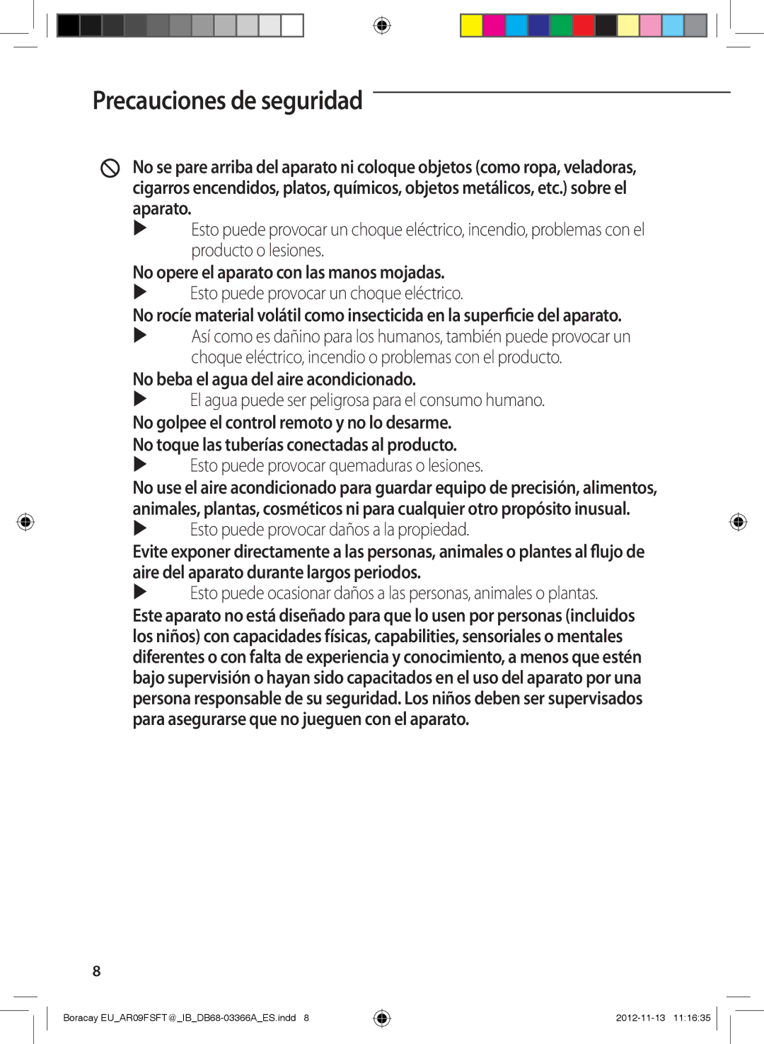 Samsung AR18FSFTJWQXEU, AR18FSSEDWUXEU No opere el aparato con las manos mojadas, No beba el agua del aire acondicionado 