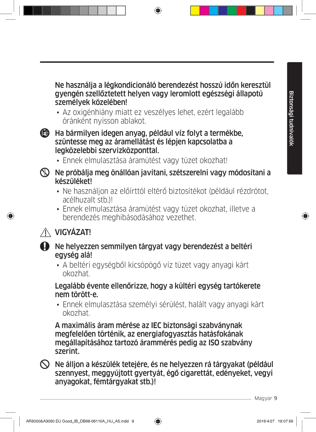 Samsung AR18HSFSAWKNEU, AR24HSFSAWKNEU, AR18HSFNBWKNEU, AR24HSFNBWKNEU, AR24JSFNCWKNEU, AR24HSFNCWKNEU, AR18JSFSBURNEU Vigyázat 