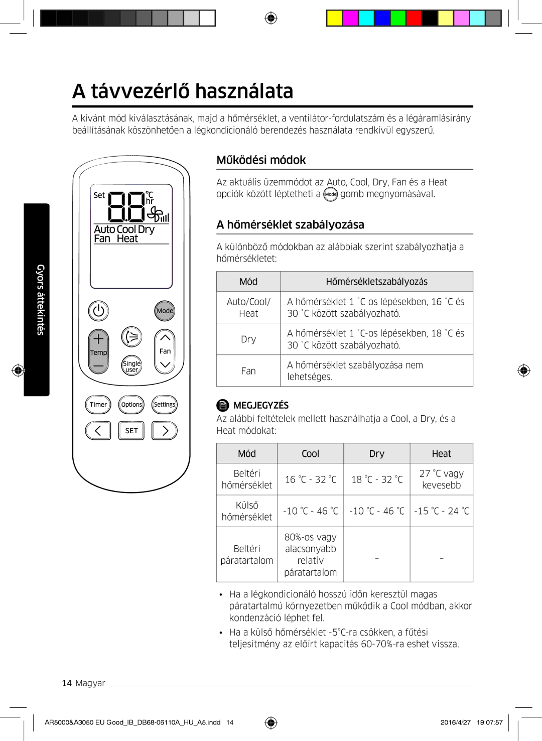 Samsung AR24HSFNCWKNEU, AR18HSFSAWKNEU, AR24HSFSAWKNEU manual Távvezérlő használata, Működési módok, Hőmérséklet szabályozása 