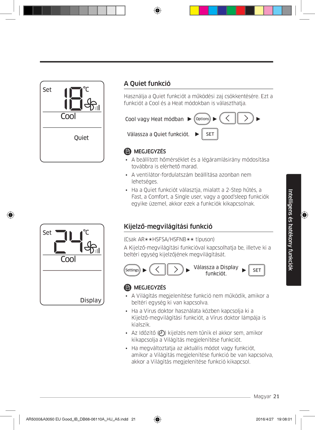 Samsung AR18HSFNBWKNEU, AR18HSFSAWKNEU, AR24HSFSAWKNEU, AR24HSFNBWKNEU manual Quiet funkció, Kijelző-megvilágítási funkció 