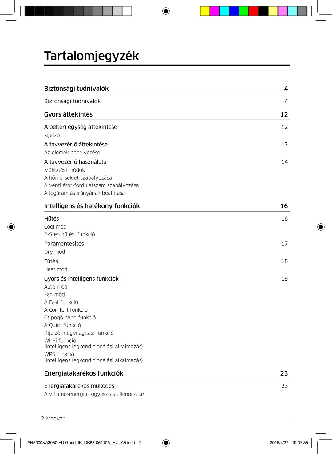 Samsung AR24HSFNBWKNEU, AR18HSFSAWKNEU, AR24HSFSAWKNEU, AR18HSFNBWKNEU, AR24JSFNCWKNEU manual Tartalomjegyzék, Gyors áttekintés 