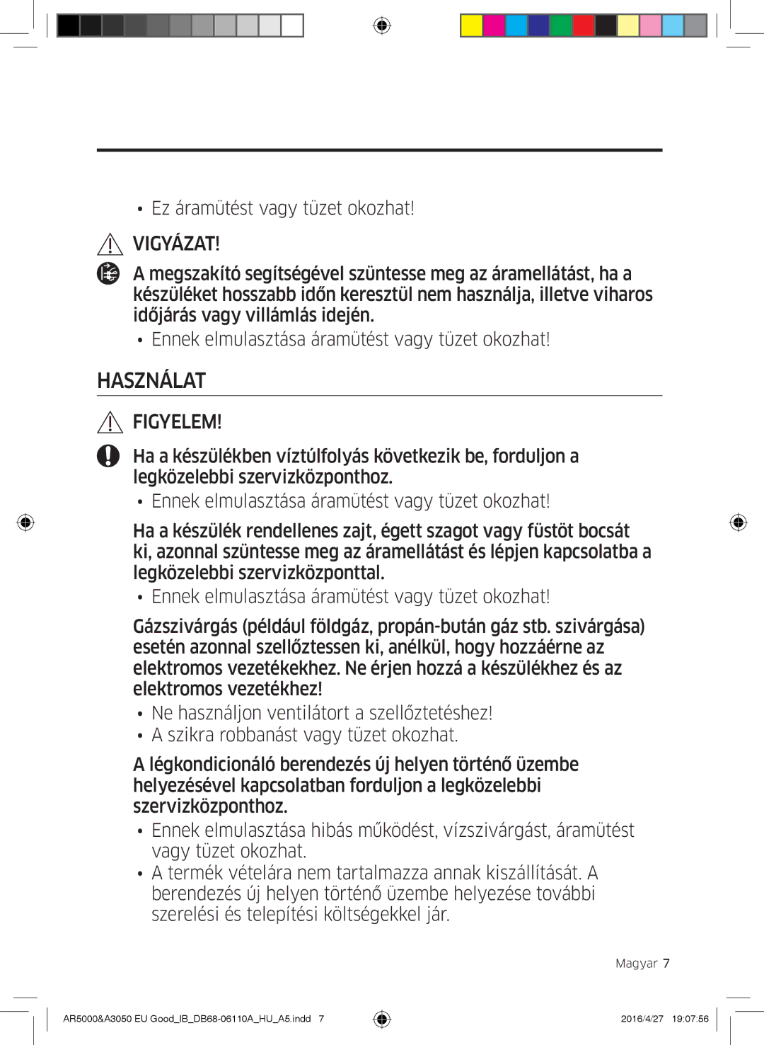 Samsung AR18JSFNCWKNEU, AR18HSFSAWKNEU, AR24HSFSAWKNEU, AR18HSFNBWKNEU, AR24HSFNBWKNEU, AR24JSFNCWKNEU manual Használat 