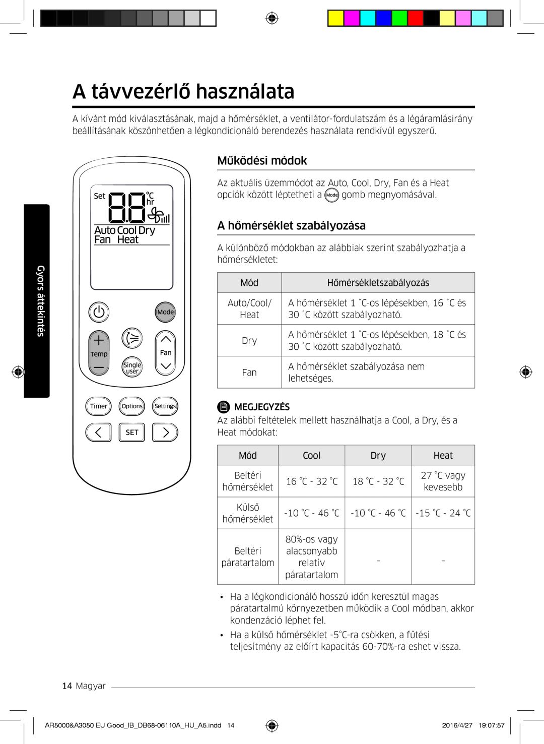 Samsung AR24HSFNCWKNEU manual A távvezérlő használata, Működési módok, A hőmérséklet szabályozása, Gyors áttekintés 