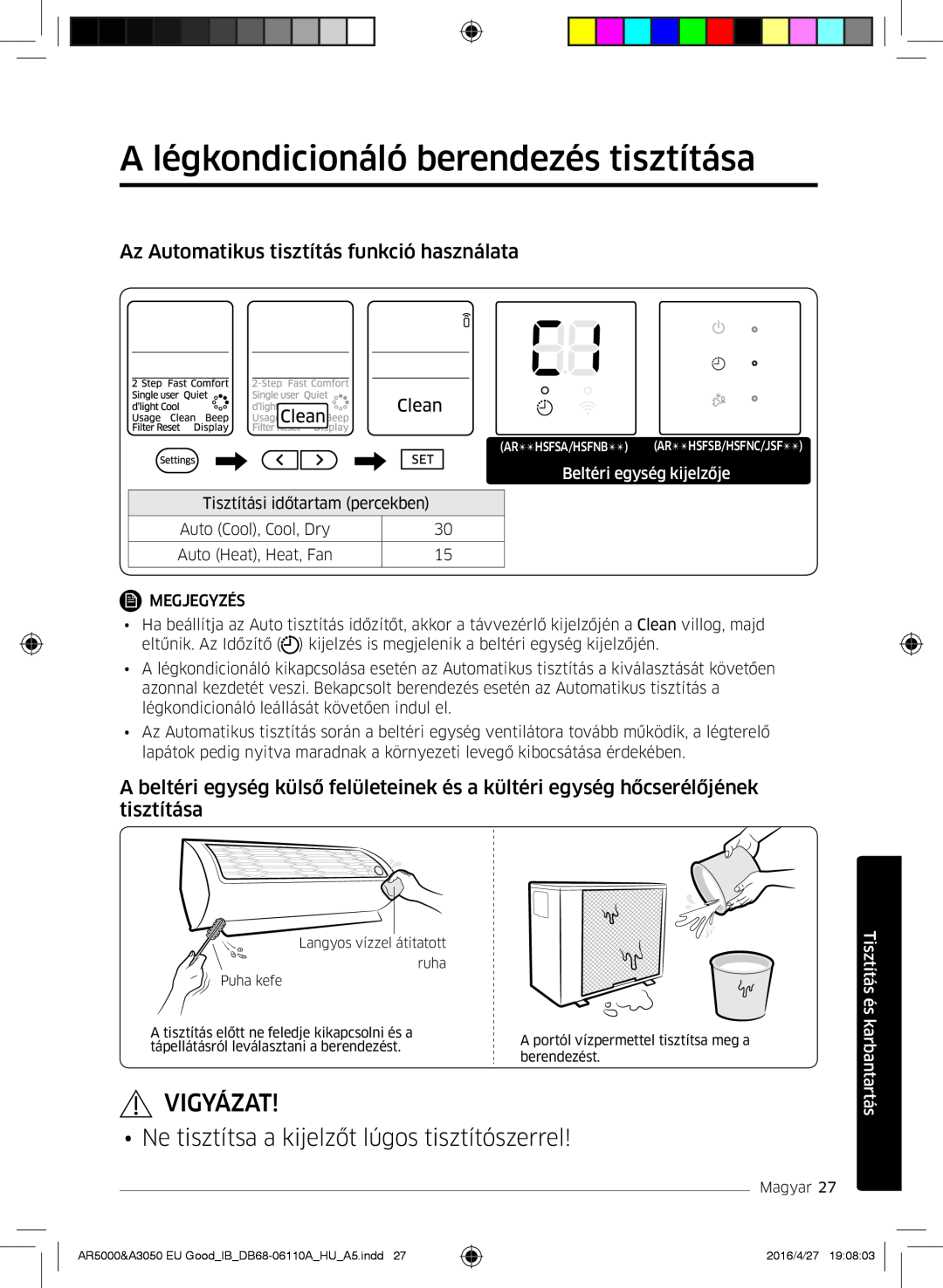 Samsung AR18JSFNCWKNEU A légkondicionáló berendezés tisztítása, Vigyázat, Ne tisztítsa a kijelzőt lúgos tisztítószerrel 