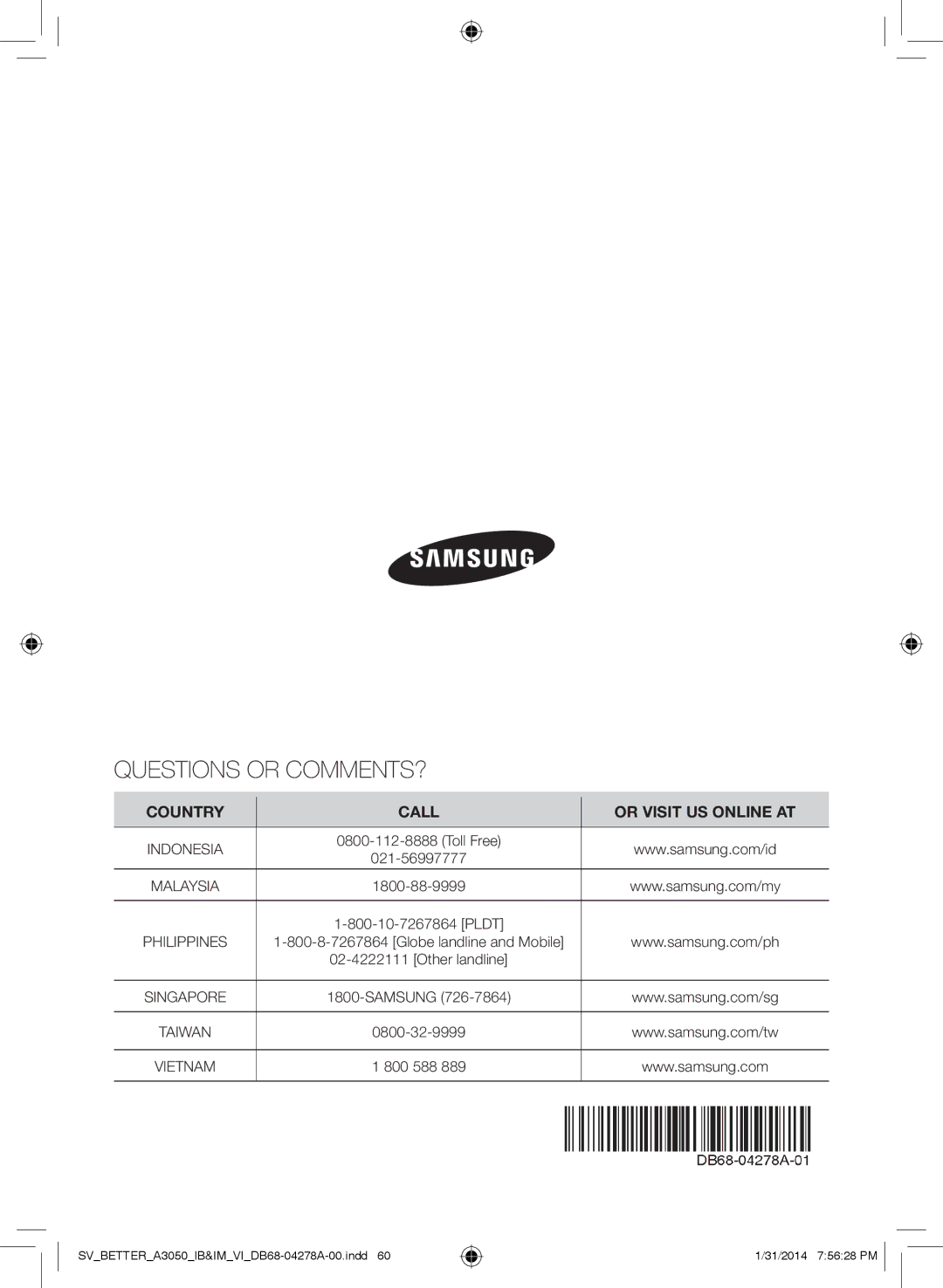 Samsung AR18HSSDNWKNSV, AR12HSSDNWKNSV, AR12HSSDNWKXSV, AR18HSSDNWKXSV, AR09HSSDNWKNSV, AR09HSSDNWKXSV Questions or COMMENTS? 