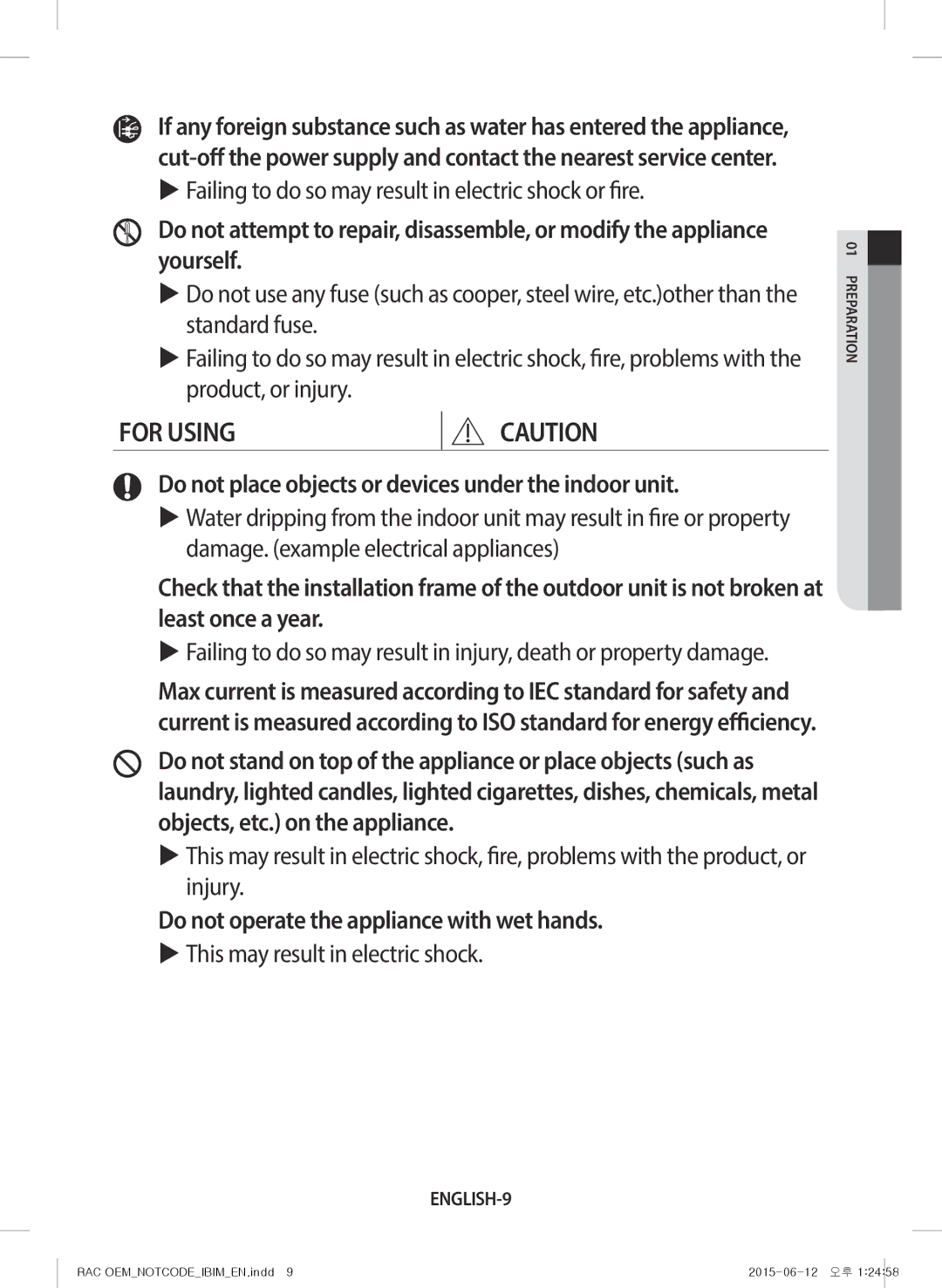 Samsung AR18JQFRAWQ/TV Do not place objects or devices under the indoor unit, Do not operate the appliance with wet hands 