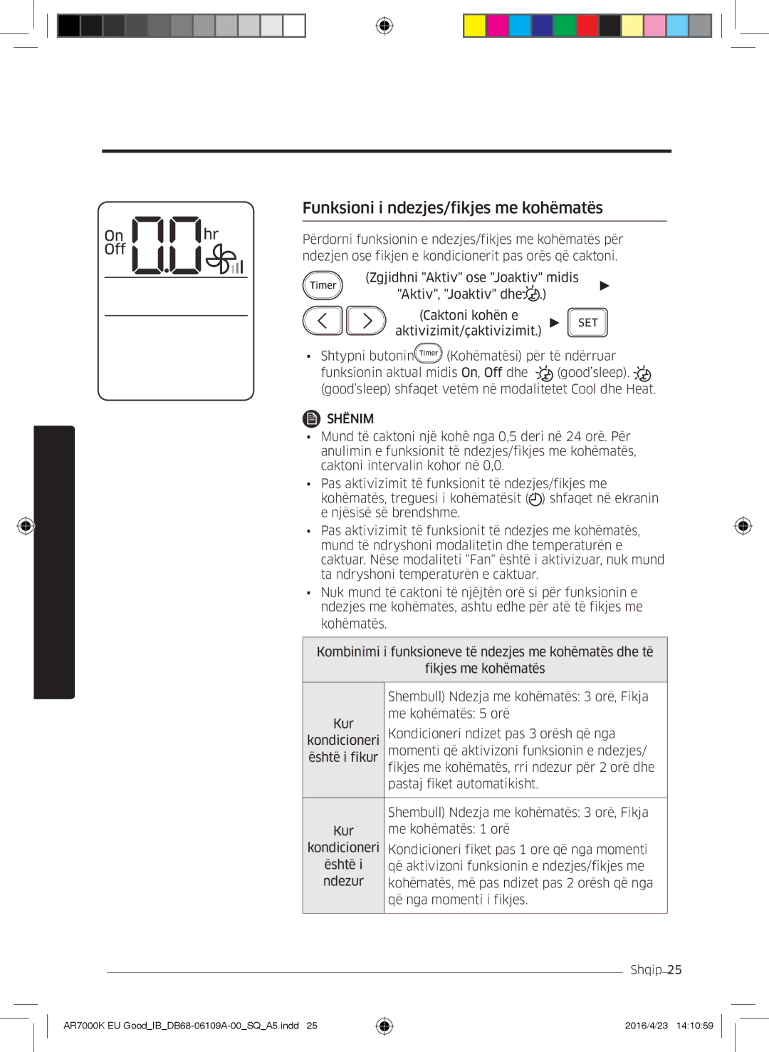 Samsung AR18KSWNAWKNEU, AR18KSWSAWKNEU manual Funksioni i ndezjes/fikjes me kohëmatës 