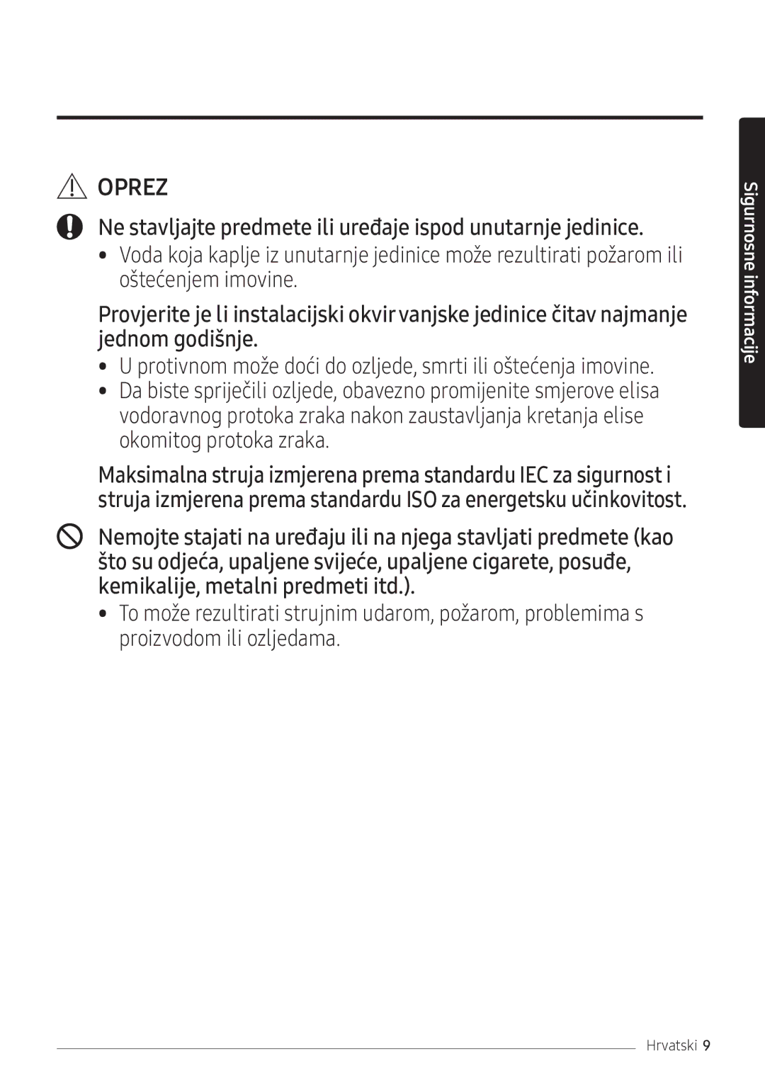 Samsung AR18NSFPEWQNEU manual Ne stavljajte predmete ili uređaje ispod unutarnje jedinice 