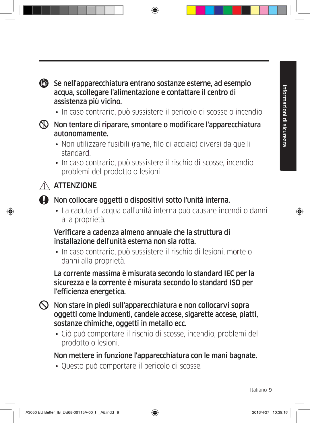 Samsung AR18HSSDBWKNEU, AR24HSSDBWKNEU, AR12HSSDBWKNEU, AR07HSSDBWKNEU, AR09HSSDBWKNEU, AR09HSSDAWKNEU manual Attenzione 