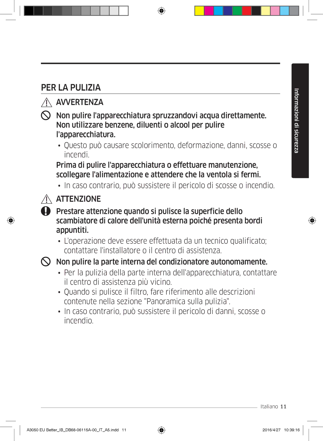 Samsung AR09HSSDAWKNEU, AR24HSSDBWKNEU, AR12HSSDBWKNEU, AR07HSSDBWKNEU, AR18HSSDBWKNEU, AR09HSSDBWKNEU manual PER LA Pulizia 