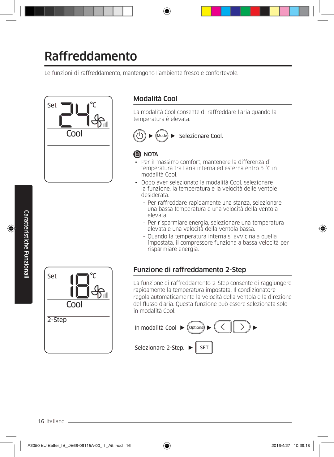 Samsung AR18HSSDBWKNEU, AR24HSSDBWKNEU, AR12HSSDBWKNEU Raffreddamento, Modalità Cool, Funzione di raffreddamento 2-Step 