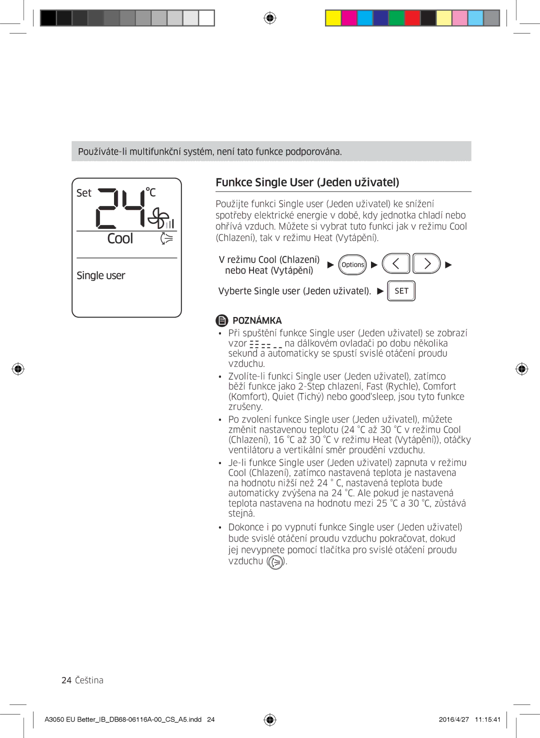 Samsung AR09HSSDBWKNEU, AR24HSSDBWKNEU, AR12HSSDBWKNEU, AR07HSSDBWKNEU, AR18HSSDBWKNEU manual Funkce Single User Jeden uživatel 