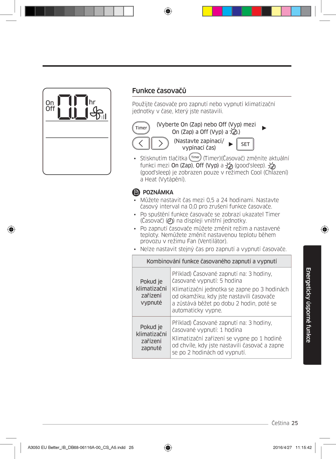 Samsung AR09HSSDAWKNEU, AR24HSSDBWKNEU, AR12HSSDBWKNEU, AR07HSSDBWKNEU, AR18HSSDBWKNEU, AR09HSSDBWKNEU manual Funkce časovačů 