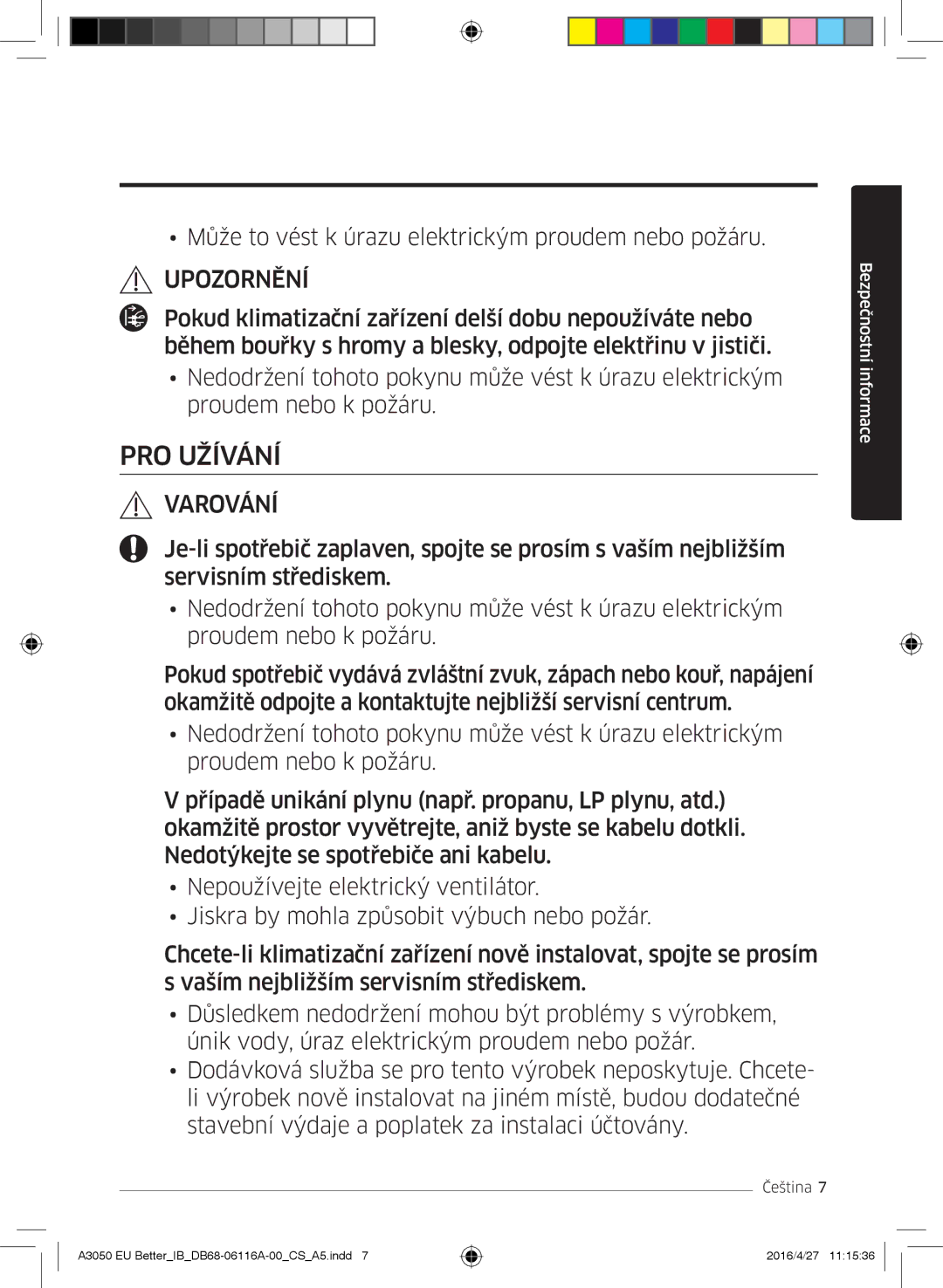 Samsung AR12HSSDBWKNEU, AR24HSSDBWKNEU, AR07HSSDBWKNEU, AR18HSSDBWKNEU, AR09HSSDBWKNEU, AR09HSSDAWKNEU manual PRO Užívání 