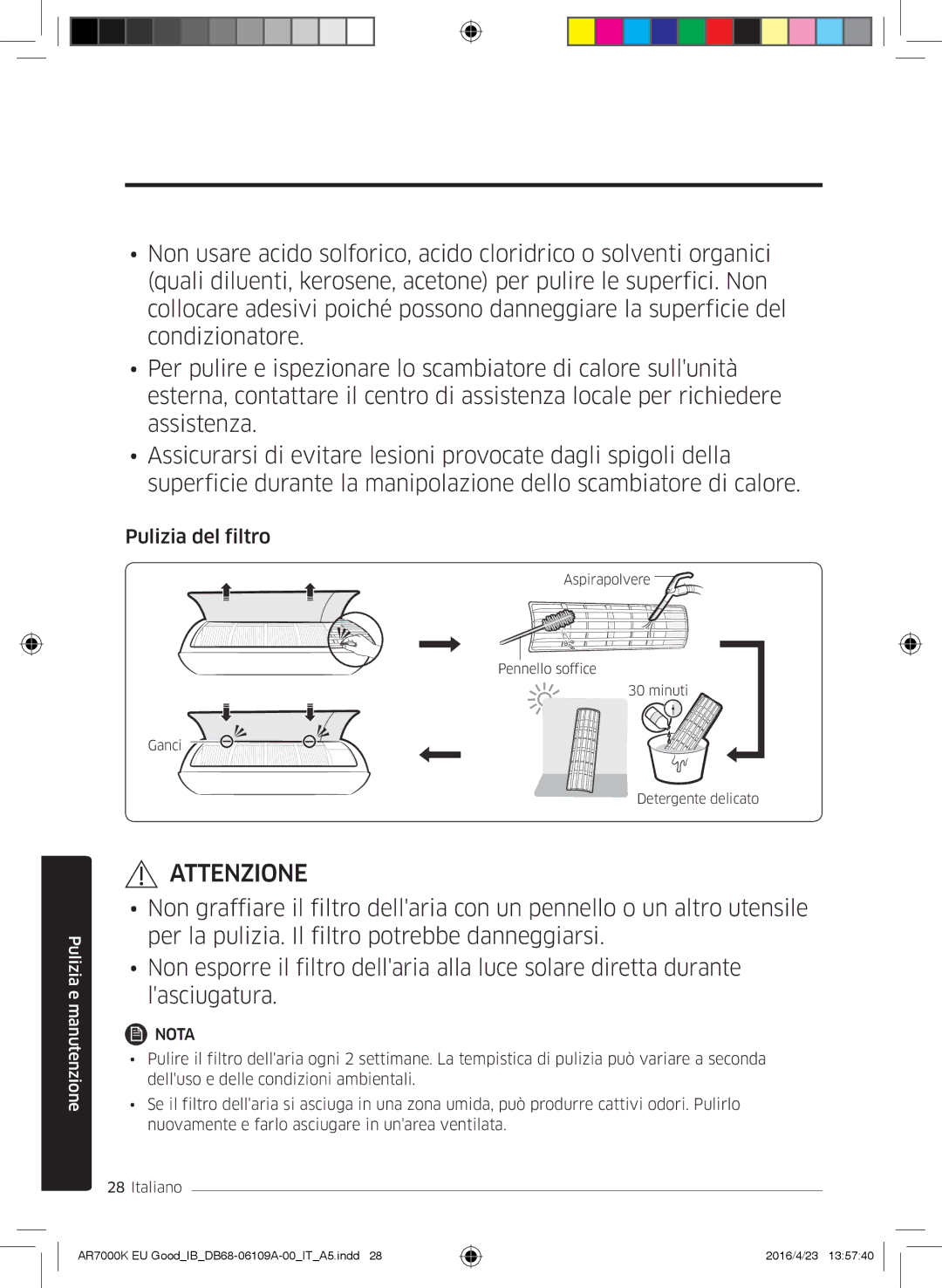 Samsung AR18KSWNAWKNEU, AR24KSWNAWKNEU, AR18KSWSAWKNEU, AR24KSWSAWKNEU manual Pulizia del filtro 