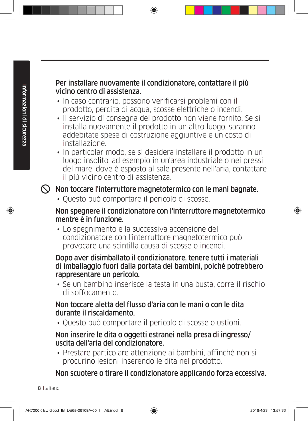 Samsung AR18KSWNAWKNEU, AR24KSWNAWKNEU, AR18KSWSAWKNEU, AR24KSWSAWKNEU manual Informazioni di sicurezza 