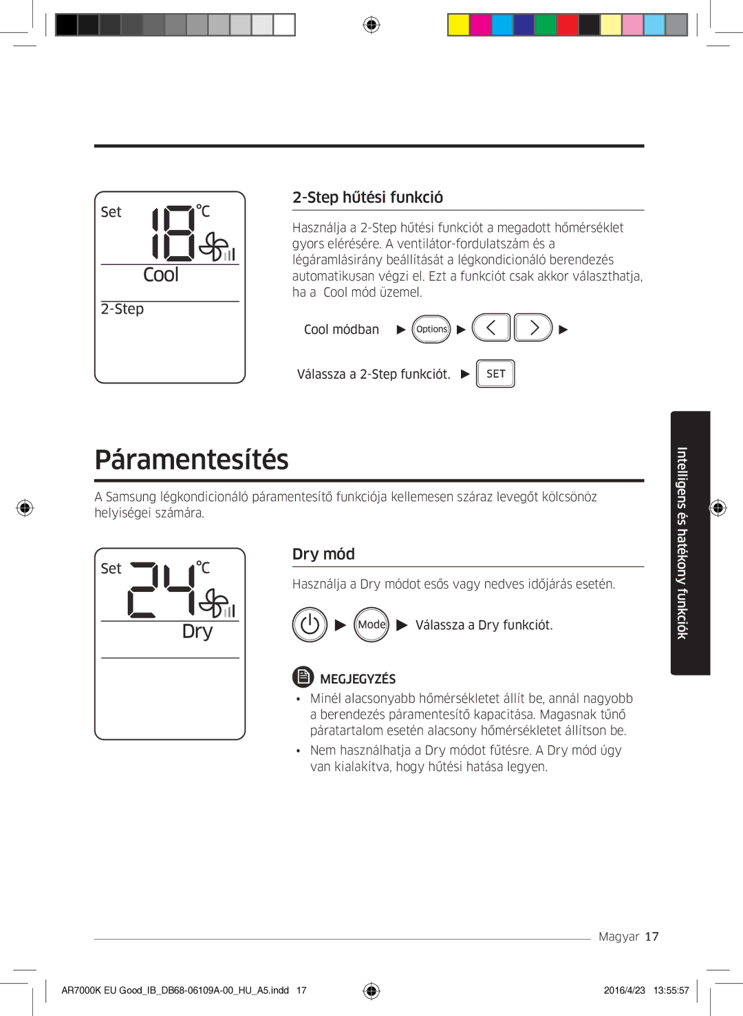 Samsung AR18KSWSAWKNEU, AR24KSWNAWKNEU, AR18KSWNAWKNEU, AR24KSWSAWKNEU manual Páramentesítés, Step hűtési funkció, Dry mód 