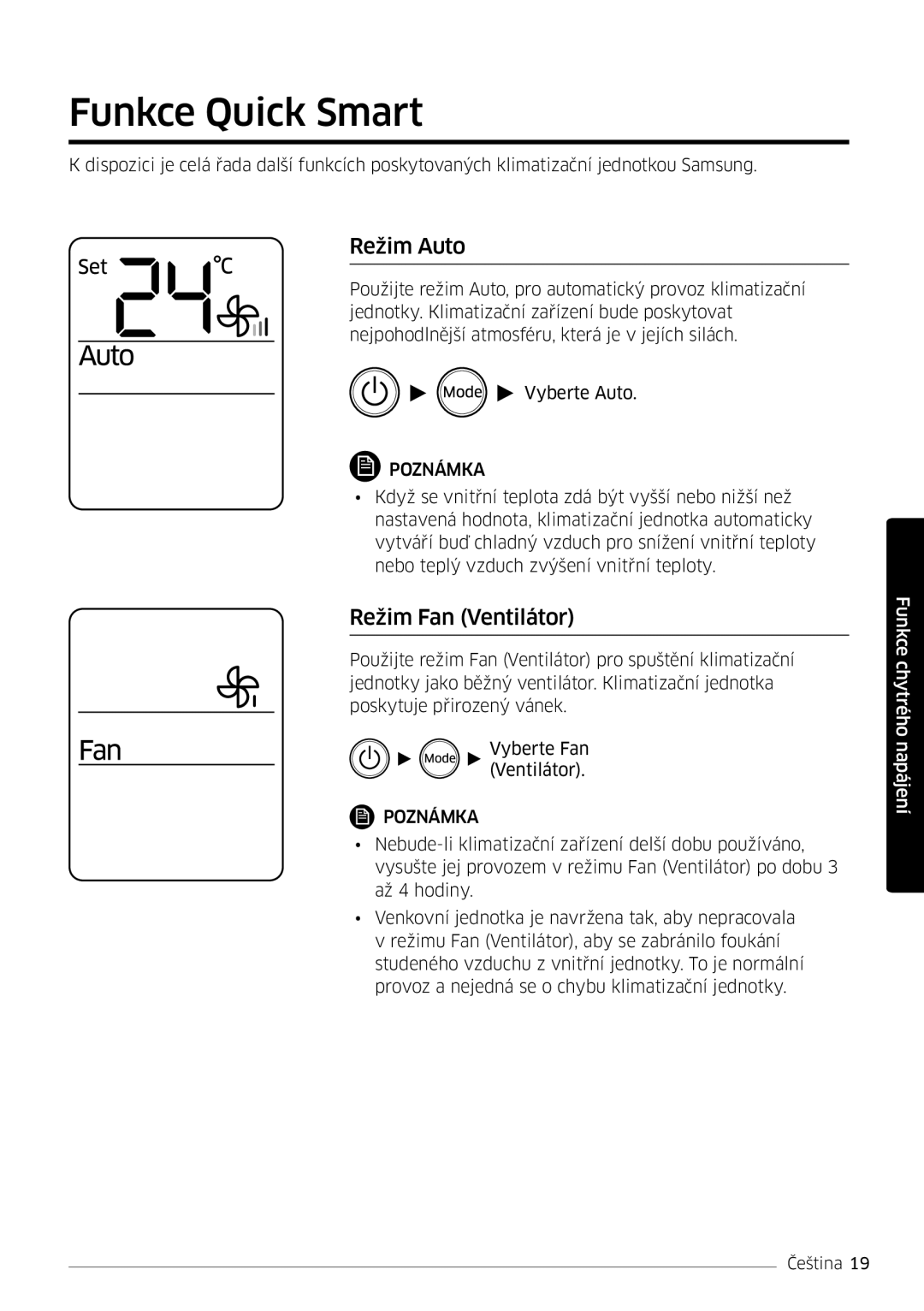 Samsung AR12MSWSAURNEU, AR24MSWNAWKNEU, AR18MSWNAWKNEU, AR18MSWSAWKNEU Funkce Quick Smart, Režim Auto, Režim Fan Ventilátor 