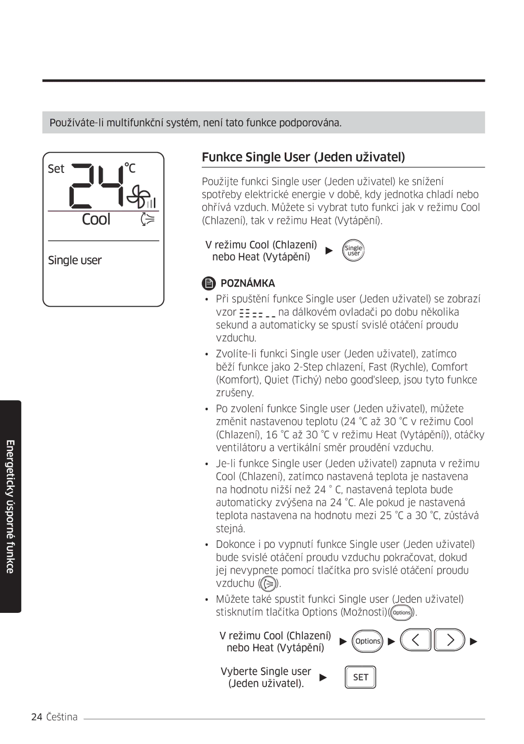 Samsung AR07MSWSAURNEU, AR24MSWNAWKNEU, AR18MSWNAWKNEU, AR18MSWSAWKNEU, AR24MSWSAWKNEU manual Funkce Single User Jeden uživatel 