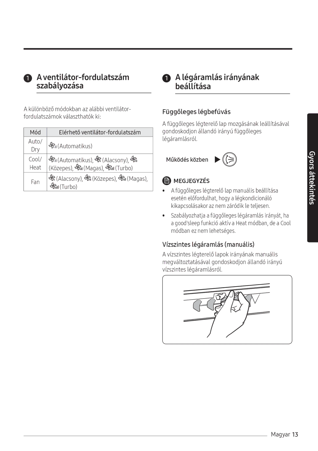 Samsung AR18NSFHBWKNEU, AR24NSFHBWKNEU Légáramlás irányának beállítása, Mód Elérhető ventilátor-fordulatszám, Automatikus 