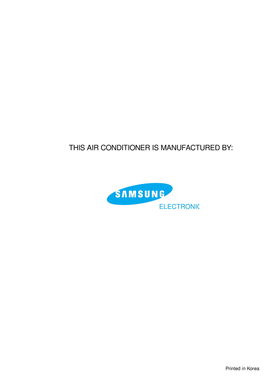 Samsung AS120VE/D, AS090VE/D, AS091VE/D, AS09A1(A2)VE/B, AS09D1(D2)VD, AS09A1(A2)VA This AIR Conditioner is Manufactured by 