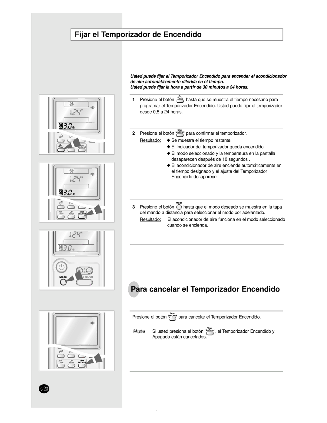 Samsung AS24BPAN, AS09BPAN, AS24BPAX, AS12BPAN Fijar el Temporizador de Encendido, Para cancelar el Temporizador Encendido 