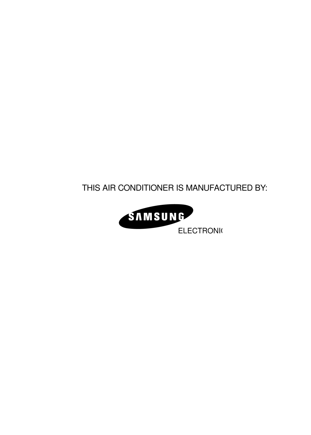 Samsung AS12CM1X, AS09CM1X, AS09CM2X, AS09CM2N, AS09CM1N, AS18CM1N, AS18CM2N, AS24CM1X This AIR Conditioner is Manufactured by 