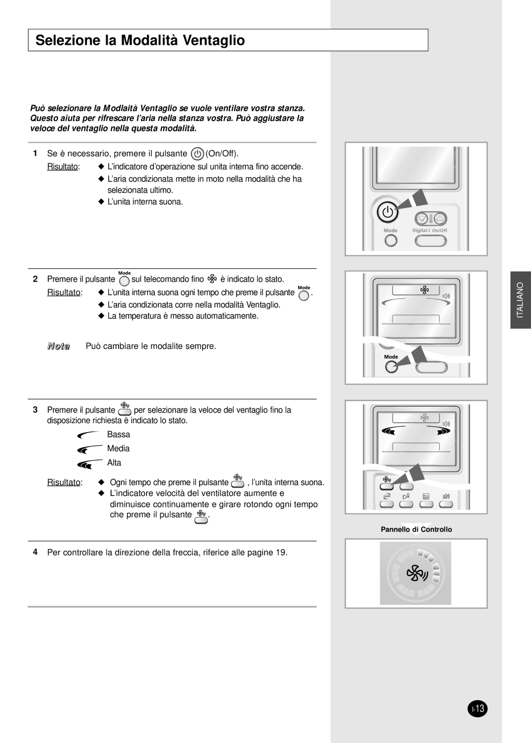 Samsung AS18HPAN, AS09HPAN, AS09HPAX, AS09HPBN, AS24HPAX, AS24HPBN, AS24HPBX, AS24HPAN, AS18HPBN Selezione la Modalità Ventaglio 